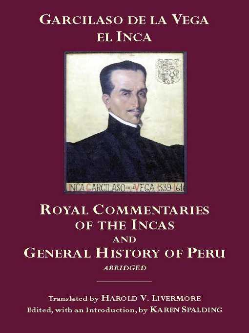 Title details for The Royal Commentaries of the Incas and General History of Peru, Abridged by Garcilaso de la Vega - Available